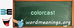 WordMeaning blackboard for colorcast